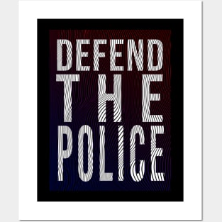 Defend The Police Posters and Art